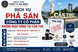 Dịch Vụ Phá Sản Công Ty Cổ Phần Không Hoạt Động Tại Cần Thơ