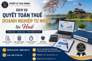 Dịch vụ quyết toán thuế doanh nghiệp tư nhân tại Huế