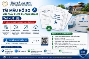 Tải mẫu hồ sơ xin giấy phép phòng khám tại Huế