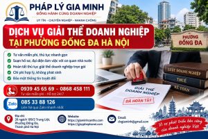 Dịch vụ giải thể doanh nghiệp tại phường Đống Đa Hà Nội