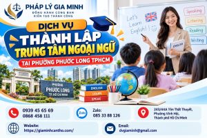 Dịch vụ thành lập trung tâm ngoại ngữ tại phường Phước Long TPHCM