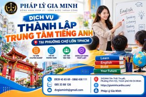 Dịch vụ thành lập trung tâm tiếng Anh tại phường Chợ Lớn TPHCM