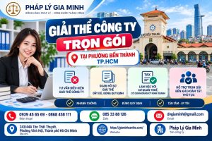 Giải thể công ty trọn gói tại phường Bến Thành TP.HCM